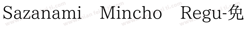 Sazanami Mincho Regu字体转换
